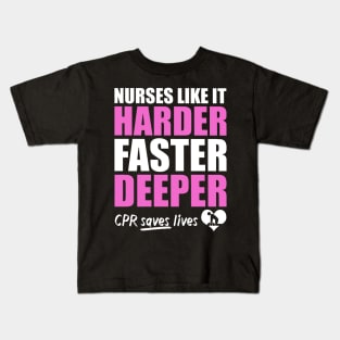 Nurses Like It Harder Faster Deeper Kids T-Shirt